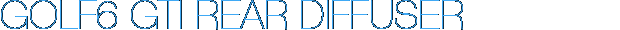 GOLF6 GTI REAR DIFFUSER